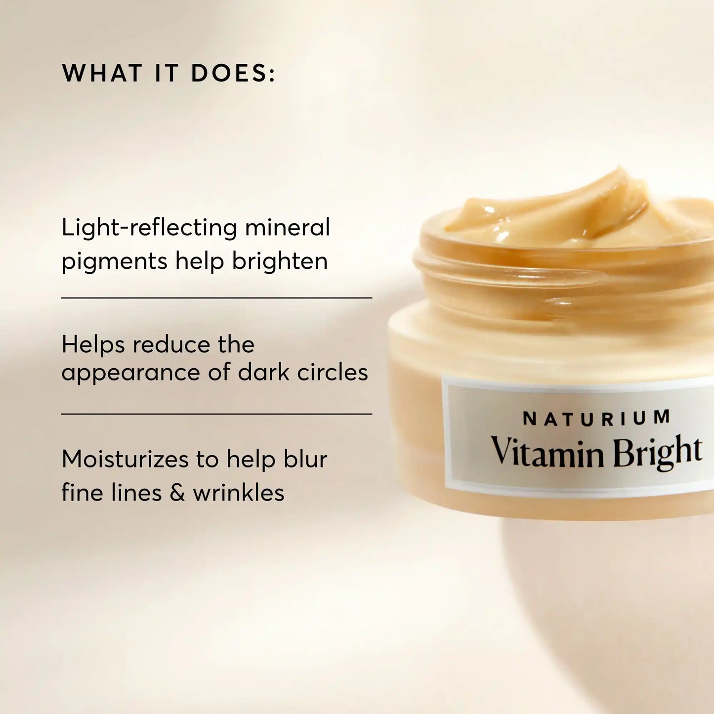 vitamin-bright-illuminating-eye-cream-w9 NATR-10086-Alt-Image-Vitamin-Bright-Illuminating-Eye-Cream-02_b4051379-6020-47e3-9fb5-1793b743726f.webp